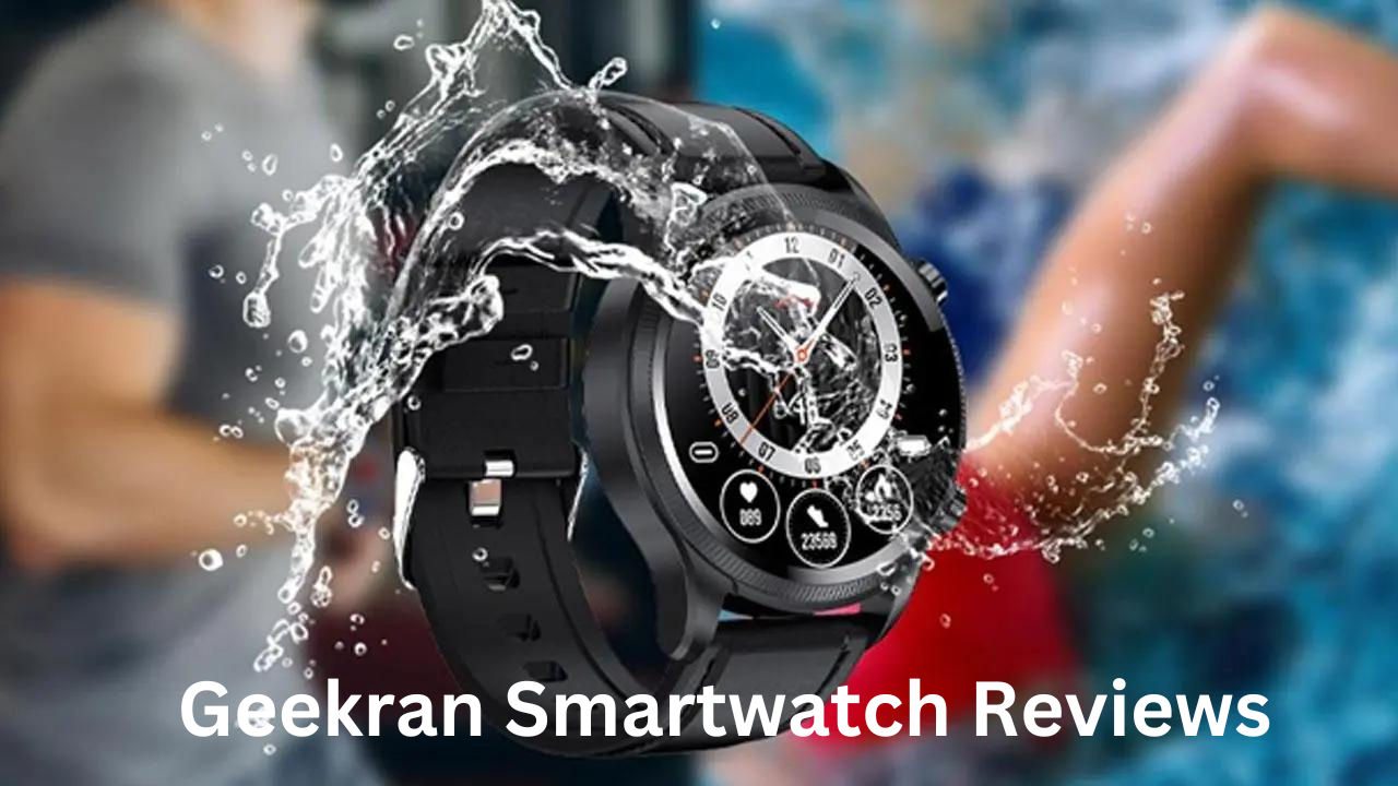 geekran smartwatch reviews, features, price